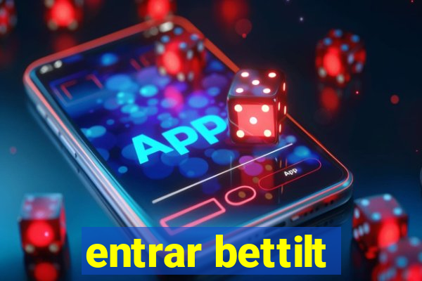 entrar bettilt